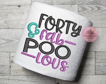 Forty & Fabulous Embroidered Toilet Paper Funny Gag Gift Funny 40th Birthday Gift 40th Birthday Gag Gift Embroidered Birthday Milestone Gift
