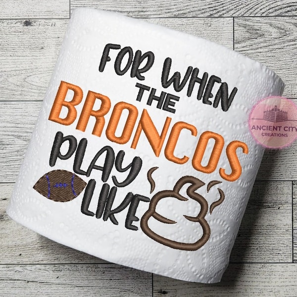 Funny Broncos Football Gifts Bathroom Humor For When the Broncos Play Like Poop Embroidered Toilet Paper Football Gag Gifts