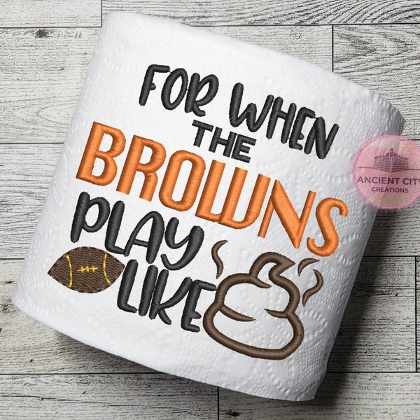 Funny Browns Football Gifts Bathroom Humor For When the Browns Play Like Poop Embroidered Toilet Paper Football Gag Gifts