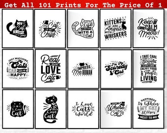 Cat Wall Art Quotes Digital Prints Bundle, Funny Cats Wall Decor Printable Signs, Kitty Kitten Pics Pictures Images 101 JPG DIY Downloads