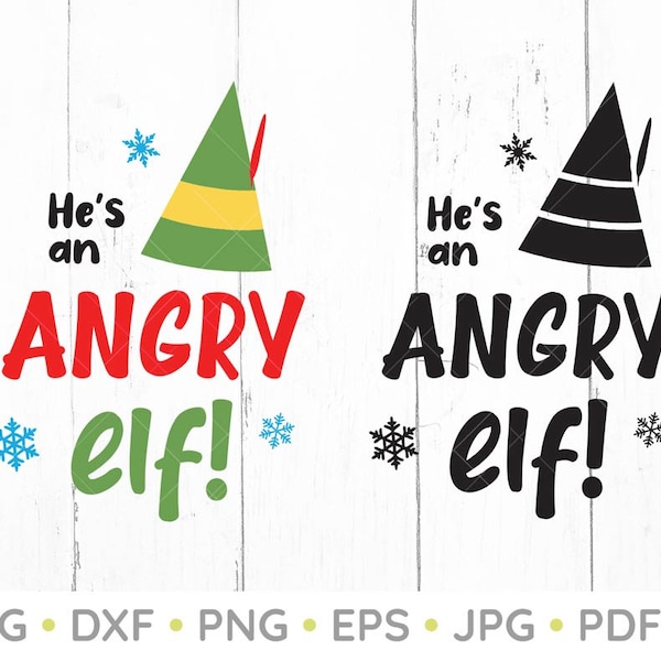 Hes an Angry Elf svg, Christmas svg, Holiday svg, Buddy the Elf svg, Funny svg, Elf Movie svg, files for Cricut, Downloads, PNG, PDF