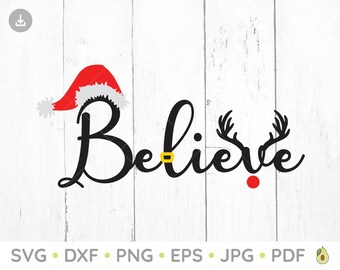 Believe SVG, Winter svg, Christmas Family Shirts SVG, Christmas Sign svg, Christmas svg, Holiday, Hand-lettered svg, Cut File, Silhouette