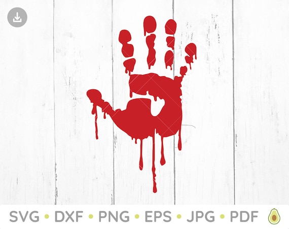 Bloody Handprint Svg Bloody Handprint Png Cut Files Etsy India