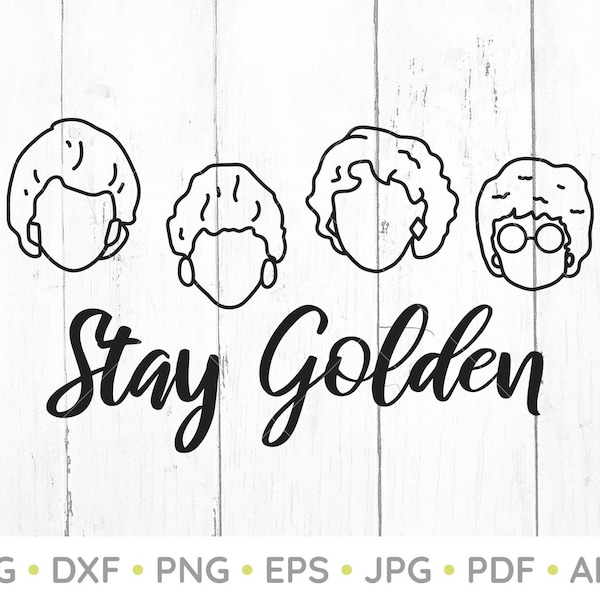 Stay Golden svg, golden girls inspired svg, betty white svg, Decal Files, cut files for cricut, svg, png, dxf, Silhouette, Png