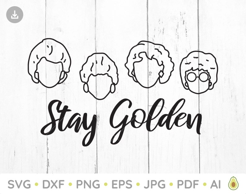 May include: Black and white line art illustration of four women with the text "Stay Golden" underneath. The women have similar hairstyles and are wearing glasses.