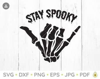 Stay Spooky Svg, Skeleton Hand Svg, Halloween Svg, dxf files, cricut
