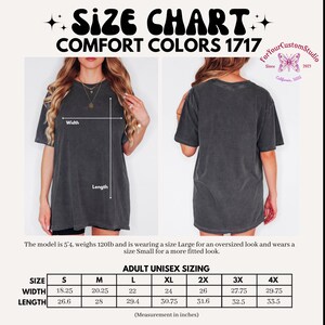 May include: A size chart for Comfort Colors 1717 t-shirts. The chart includes adult unisex sizing from S to 4X, with measurements in inches for width and length. The image also shows a model wearing a size Large for an oversized fit and a size Small for a more fitted look.