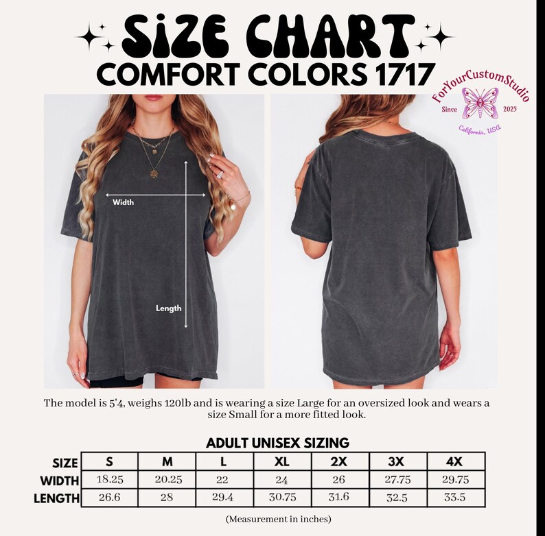 May include: A size chart for Comfort Colors 1717 t-shirts. The chart includes adult unisex sizing from S to 4X, with measurements in inches for width and length. The image also shows a model wearing a size Large for an oversized fit and a size Small for a more fitted look.