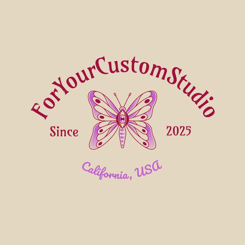 May include: A logo design featuring a purple butterfly with intricate wing details, set against a beige background. The text "ForYourCustomStudio" arches above the butterfly, with "Since 2025" and "California, USA" below.