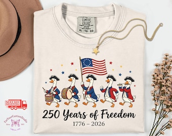 250 Years Of Freedom Shirt, Patriotic Duck Shirt, America Anniversary Tee, Funny 4th Of July Shirt, Comfort Colors USA Goose Tee