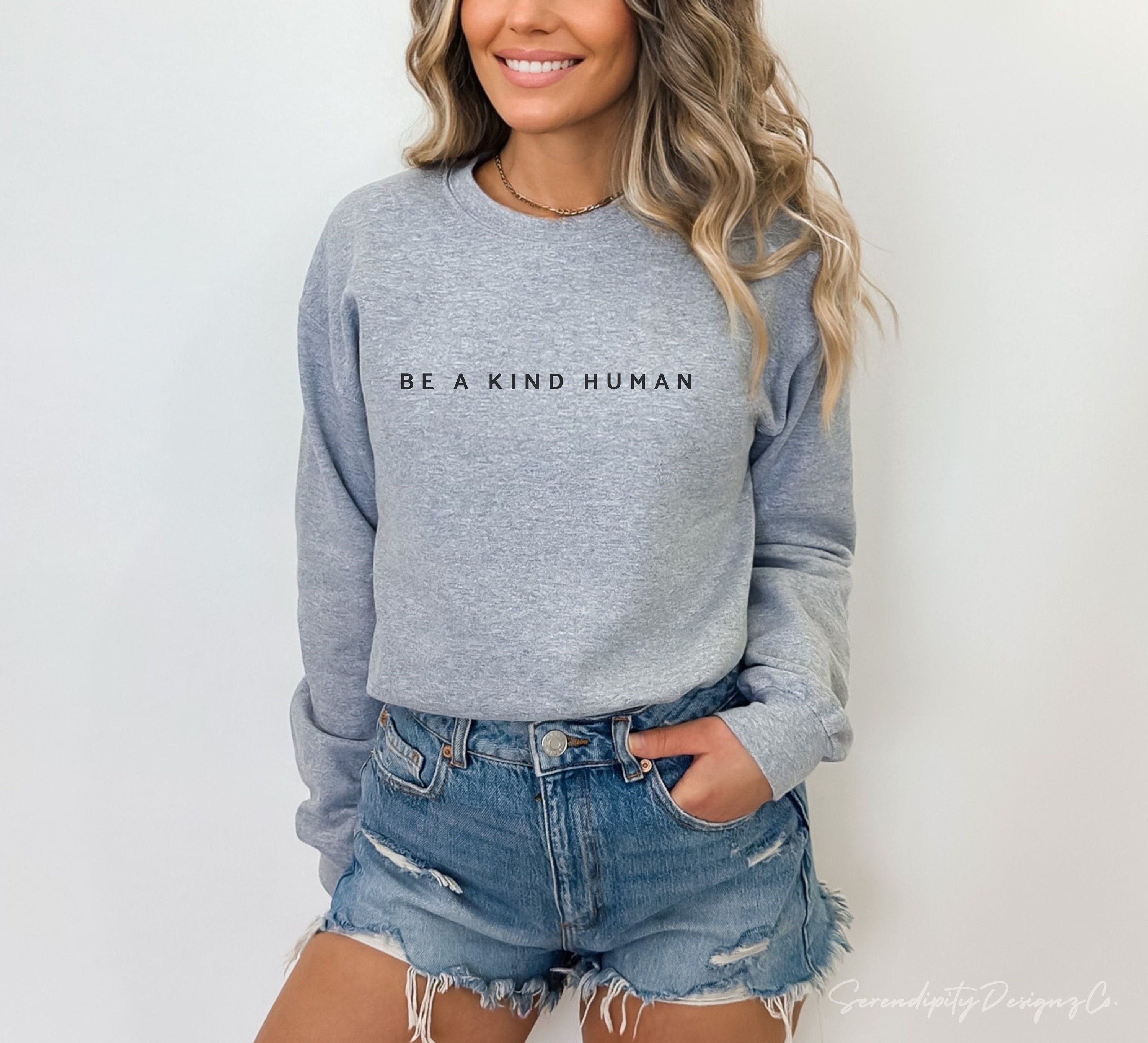 Be a kind human best sale sweatshirt