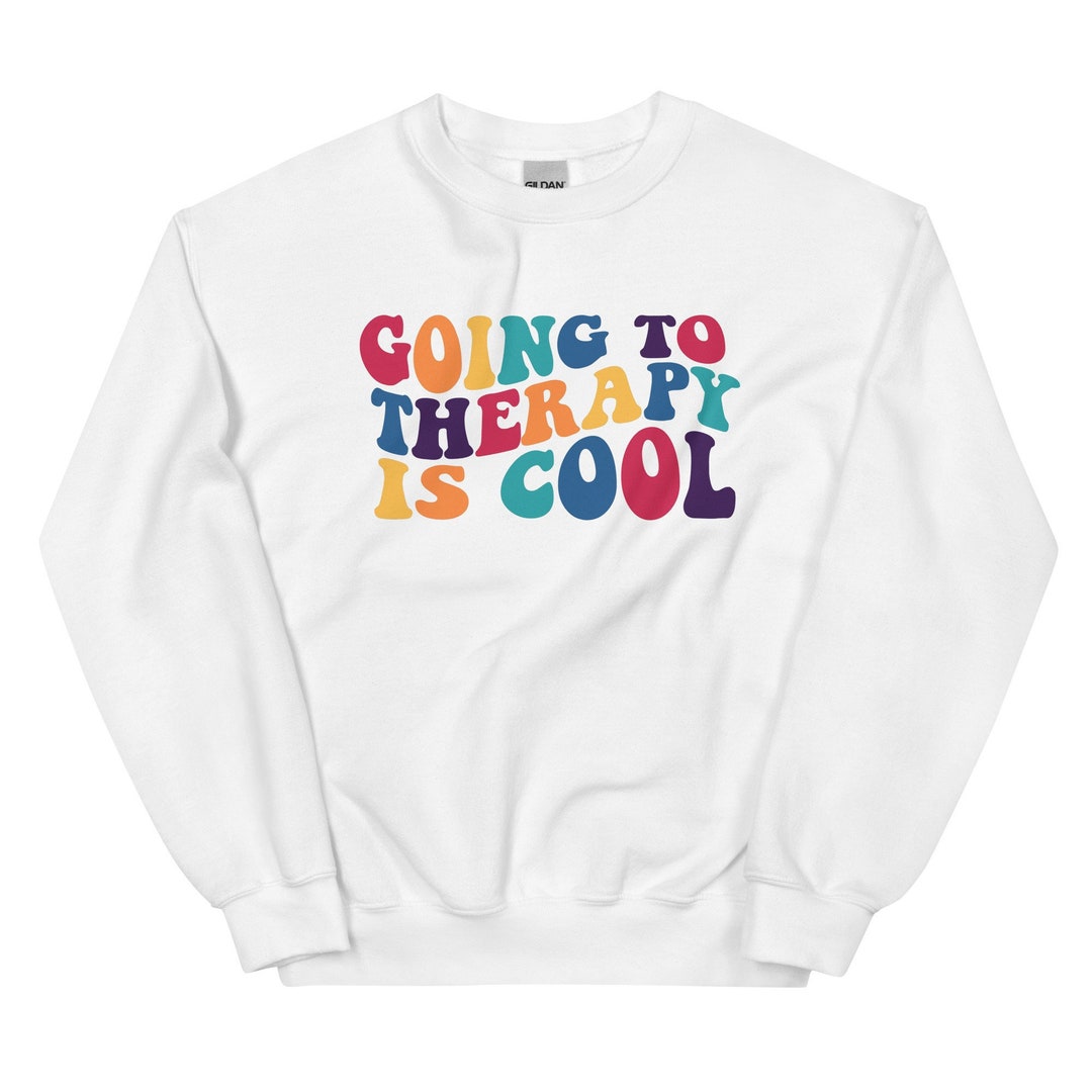 Going to therapy is cool sweater hotsell