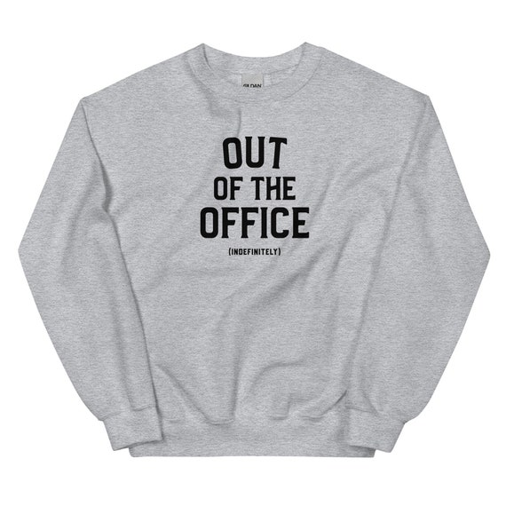 Out of Office Sweatshirt, Retirement Gifts for Women, Out of the Office  Crewneck, Funny Hoodies,work Clothes Women,travel Sweater,work Gifts 
