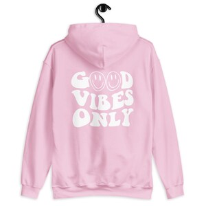 Good Vibes Only, Hoodies & Sweatshirts, For Women and Men, Sweater With Writing On Back, Oversized Aesthetic Clothing, Trendy Pullover Hoody