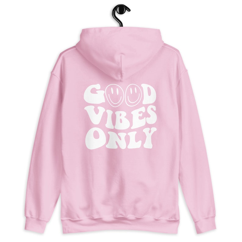 Good Vibes Only, Hoodies & Sweatshirts, For Women and Men, Sweater With Writing On Back, Oversized Aesthetic Clothing, Trendy Pullover Hoody
