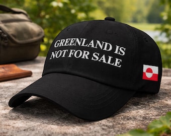 Greenland Is Not For Sale Hat, Greenland Protest Hat, Political Statement Cap, Embroidered Greenland Flag Dad Hat
