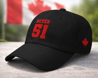 Never 51 Hat, Proud Canadian Embroidered Cap, Canada Is Not for Sale Hat, Elbows Up Canada Hat