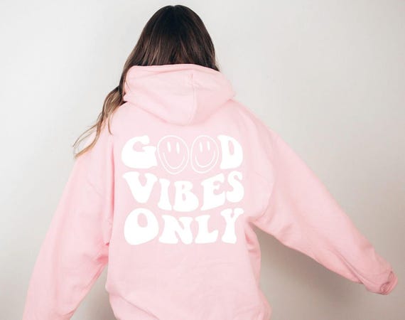Good Vibes Only Hoodie, Women’s Oversized Graphic Sweatshirt, Aesthetic Back Print Hoodie, Cute Positive Vibes Pullover