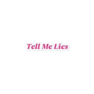 Tell Me Lies Sticker