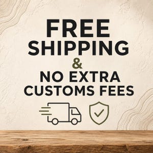 May include: A beige textured background featuring the black text FREE SHIPPING & NO EXTRA CUSTOMS FEES, accompanied by a simple black line-art icon of a delivery truck and a green shield icon with a checkmark, set above a wooden surface.