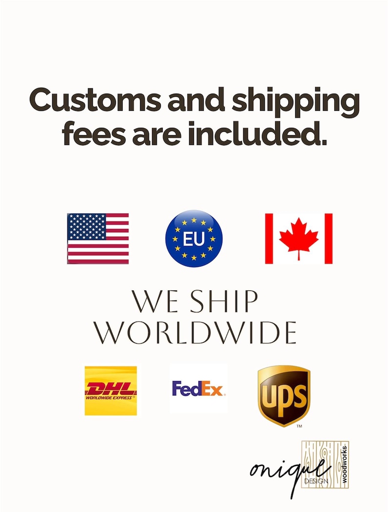 May include: Image with text stating "Customs and shipping fees are included." and "WE SHIP WORLDWIDE." Includes flags of the USA, EU, and Canada, along with DHL, FedEx, and UPS logos.