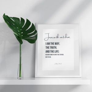 Jesus Is the Way, the Truth, and the Life; John 14:6; Bible verse in New Testament, Christian, Religious Digital Wall Art for Home or Office