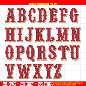 May include: A complete alphabet in a serif font, with a red fill and a gold outline. The letters are arranged in rows, with the text "ALPHABET NUMBER SVG PNG DXF" at the top and "26 SVG - 26 DXF - 26 PNG" at the bottom. The text "Perfect for Cricut and Silhouette Projects also for embroidery applications" is also included.