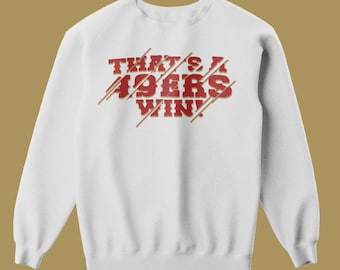 That’s A 49ers Win! SF forty niners Football SVG Cut File Design (Digital File)