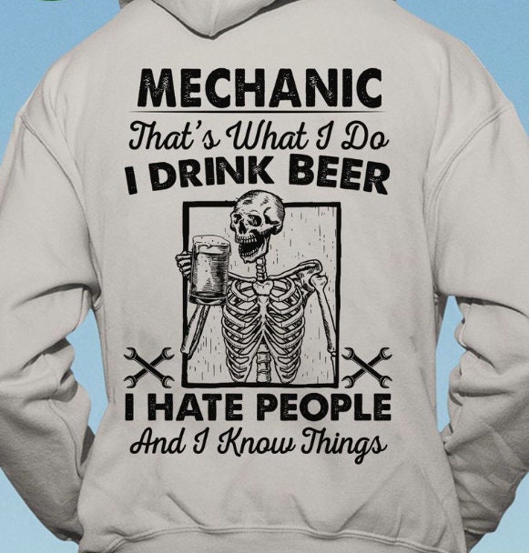 Mechanic That's What I Do I Drink Beer I Hate People and I - Etsy