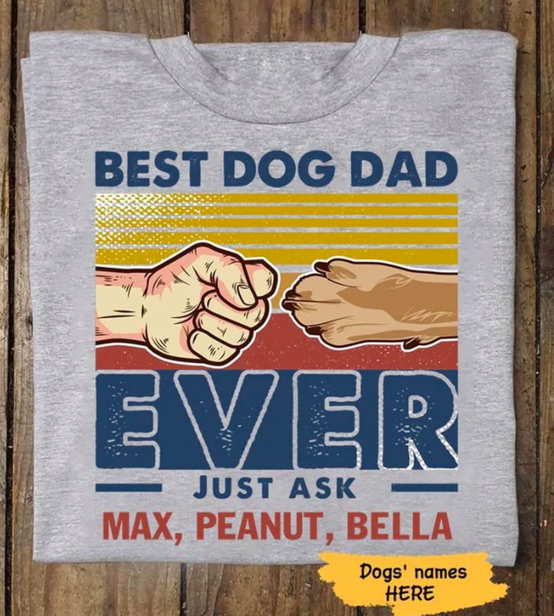 Best Dog Dad Ever Just Ask Retro Personalized Dog Dad Tshirt Etsy