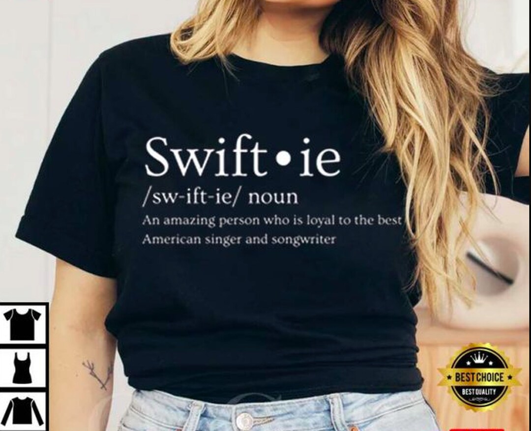 Swiftie Definition Shirt Swiftie Shirt Taylor Gift for Fan Etsy