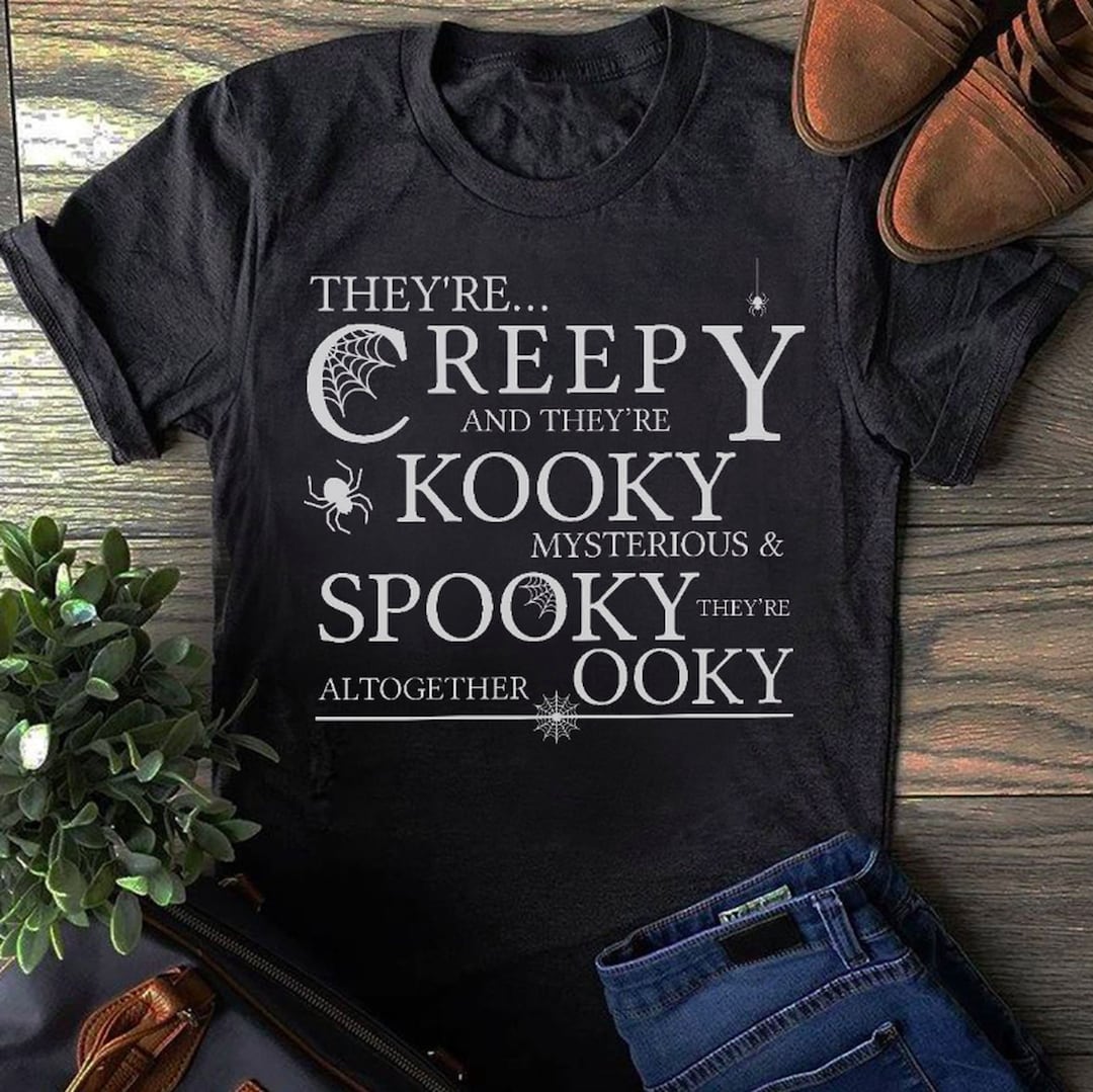They're Creepy They're Kooky Mysterious and Spooky - Etsy
