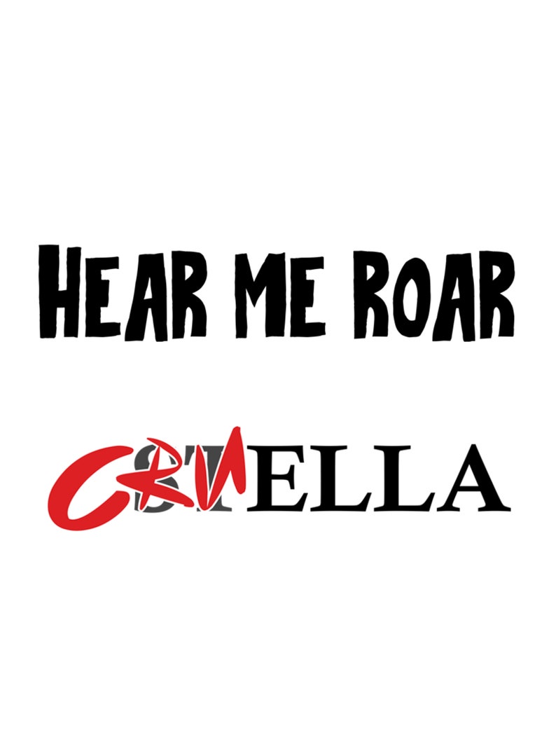 May include: Black and red text graphic that reads "Hear Me Roar" and "CrimElla".