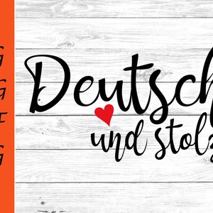 May include: A digital graphic design featuring the black text Deutsch und stolz with a small red heart between the words. On the left side, the text SVG, PNG, PDF, and JPG is listed vertically against an orange background bar.