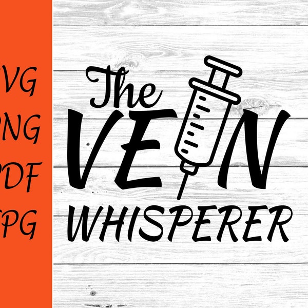 The vein whisperer svg png pdf Krankenschwester Arzt Tierarzt Tierarzt Nadel svg T-shirt Cricut Silhouette Cut Files Digital Download