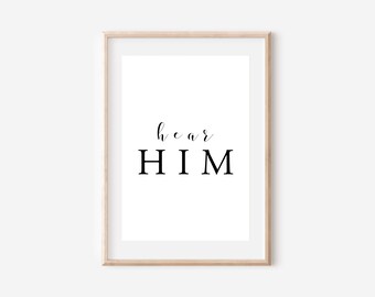 Hear Him SVG/PNG/PDF. Christian Wall Art. Religious Wall Decor.
