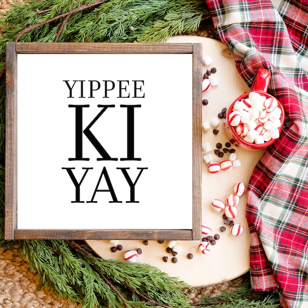 Yippee Ki Yay SVG. Die Hard Quote. Holiday Cut File. Holiday Digital Print. Modern Farmhouse Christmas Sign. Christmas Decor.