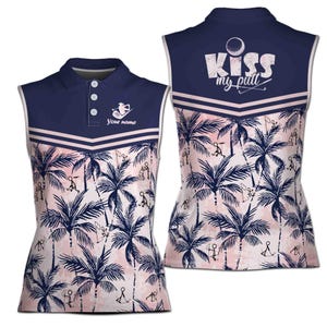 Custom Name Kiss My Putt Women Golf Shirt, Funny Golf Stick Palm Tree 3D Women Sleeveless Polo Size XS-4XL