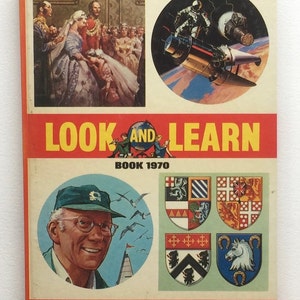 May include: A vintage book cover with the title "LOOK AND LEARN" in yellow letters. The book is from 1970 and features illustrations of a royal wedding, a spacewalk, a man with a green hat, and coats of arms.