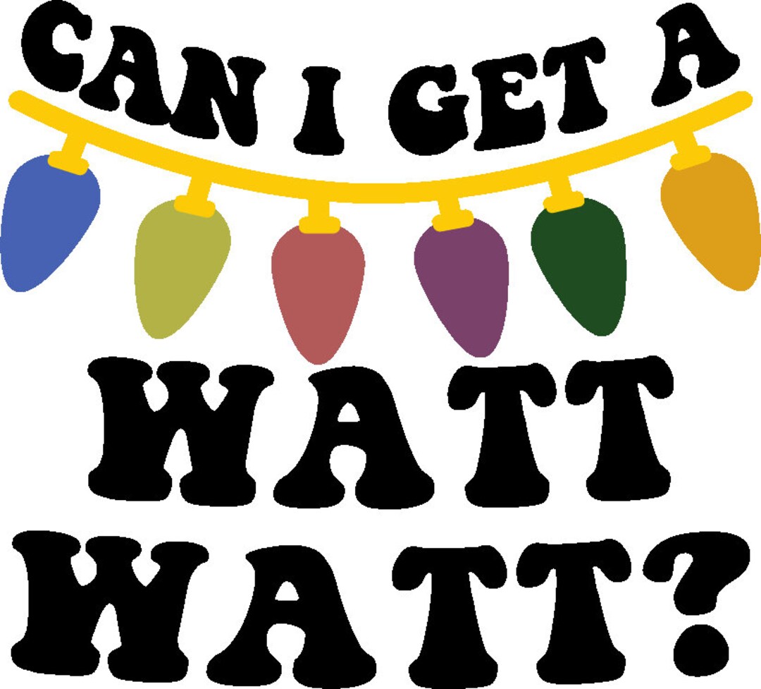 Can I Get Watt Watt SVG Etsy