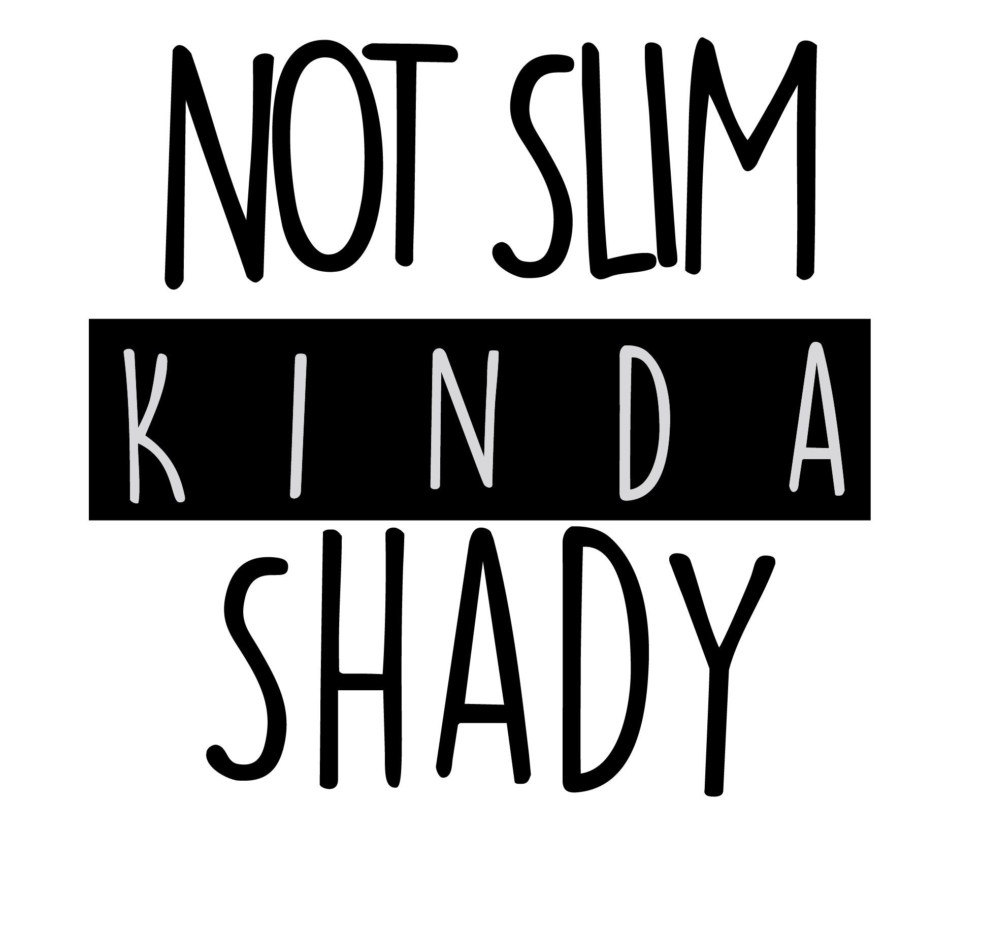 Not Slim Kinda Shady SVG - Etsy