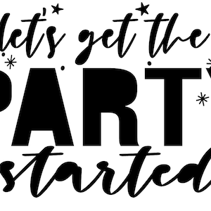 Let's Get the Party Started SVG
