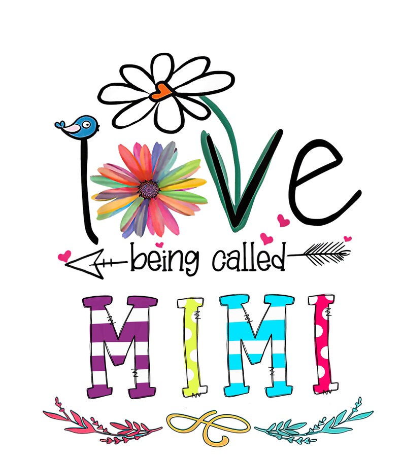 Love Being Called Mimi/png/jpeg/digital Download Etsy