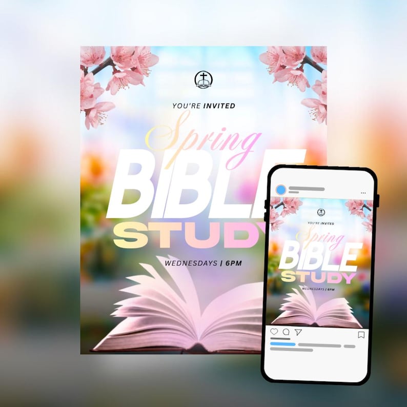 May include: A digital graphic promoting a Spring Bible Study. The design features an open book, cherry blossoms, and the text "Spring Bible Study" with the time and day listed. A smartphone displays the same graphic.