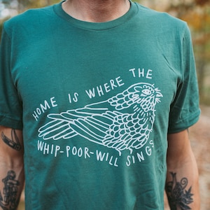 Whippoorwill Bird Ornithology Shirt, Home is Where the Whippoorwill Sings, Appalachia Shirt, Bird Watching Shirt in Pine