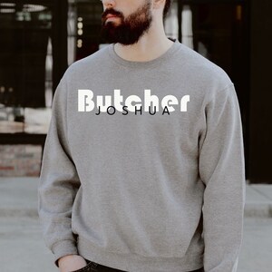 Personalized Butcher shirt, sweatshirt, hoodie, long sleeve, gift, custom name Butcher, meet butcher dad