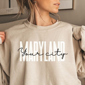Personalized Maryland shirt, sweatshirt, hoodie, long sleeve, gift, custom city Maryland, MD, Baltimore, Columbia, Germantown
