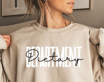 Dietary department shirt, sweatshirt, hoodie, long sleeve, gift, registered dietitian, nutritionist, rd, rdn