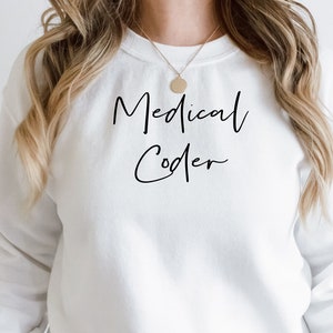 Medical coder shirt, long sleeve, sweatshirt, hoodie, tank top, gift, medical coding, clinical coding officer, diagnostic coder