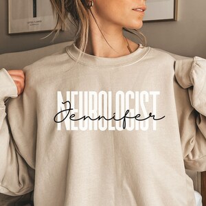 Personalized Neurologist shirt, sweatshirt, hoodie, long sleeve, gift, custom name Neurologist, Neurology, neuro squad
